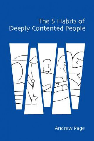 Kniha 5 Habits of Deeply Contented People ANDREW PAGE