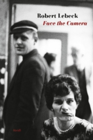 Buch ROBERT LEBECK FACE THE CAMERA ROBERT LEBECK