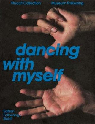 Kniha Dancing with Myself MUSEUM FOLKWANG