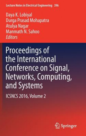 Könyv Proceedings of the International Conference on Signal, Networks, Computing, and Systems Daya K. Lobiyal