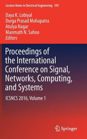 Carte Proceedings of the International Conference on Signal, Networks, Computing, and Systems Daya K. Lobiyal