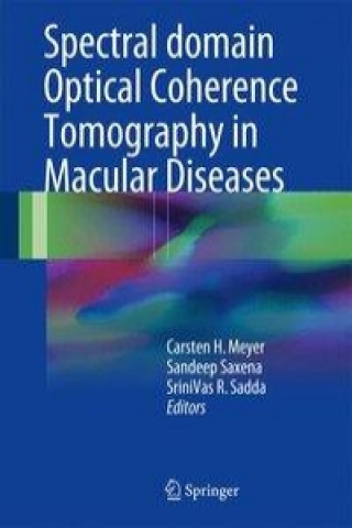 Könyv Spectral Domain Optical Coherence Tomography in Macular Diseases Carsten H. Meyer