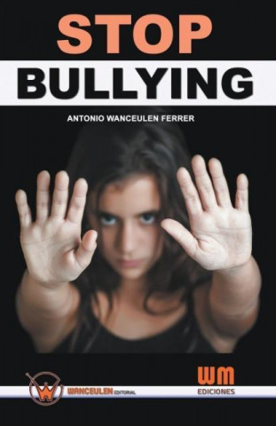 Book Stop Bullying AN WANCEULEN FERRER