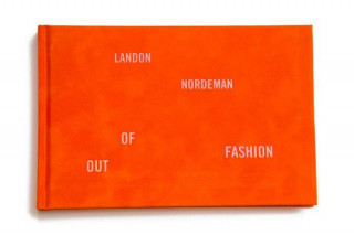 Kniha Landon Nordeman: Out of Fashion Landon Nordeman