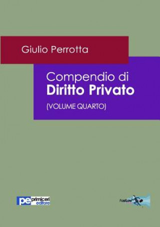Carte Compendio di Diritto Privato (Volume Quarto) GIULIO PERROTTA
