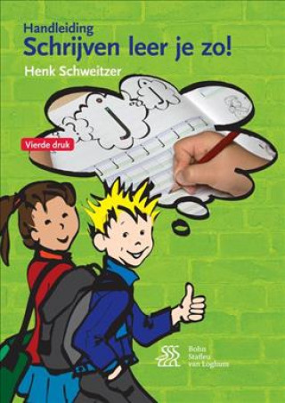 Buch Schrijven leer je zo! Handleiding Henk Schweitzer