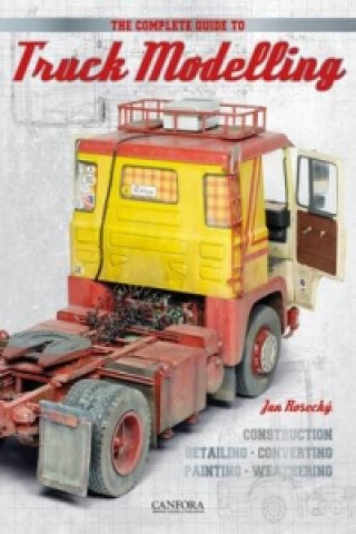 Kniha Complete Guide to Truck Modelling Jan Rosecky