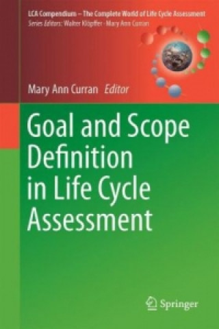 Książka Goal and Scope Definition in Life Cycle Assessment Mary Ann Curran