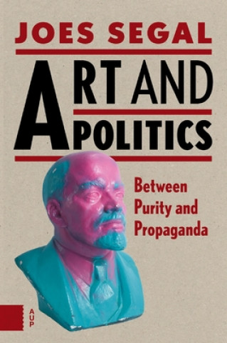 Kniha Art and Politics Joes Segal