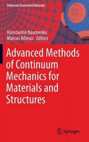 Kniha Advanced Methods of Continuum Mechanics for Materials and Structures Konstantin Naumenko