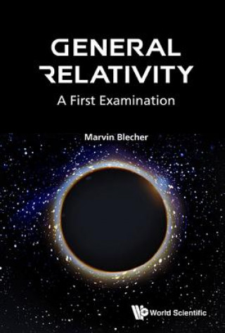 Książka General Relativity: A First Examination Marvin Blecher