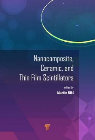 Buch Nanocomposite, Ceramic, and Thin Film Scintillators 