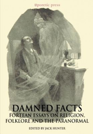 Carte Damned Facts Jeffrey J. Kripal
