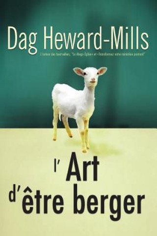 Knjiga L'Art d'etre berger DAG HEWARD-MILLS
