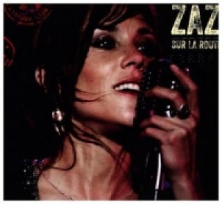 Hanganyagok Sur La Route, 1 Audio-CD + 1 DVD (New Version) Zaz