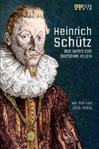 Videoclip Heinrich Schütz - Der Vater der deutschen Musik, 1 DVD Jörg Kobel