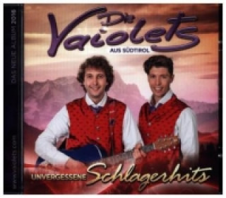 Hanganyagok Unvergessene Schlagerhits, 1 Audio-CD Die Vaiolets