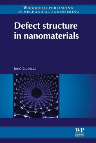 Kniha Defect Structure in Nanomaterials J Gubicza