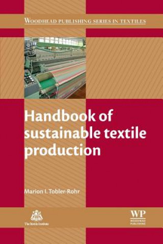 Livre Handbook of Sustainable Textile Production Marion Tobler-Rohr