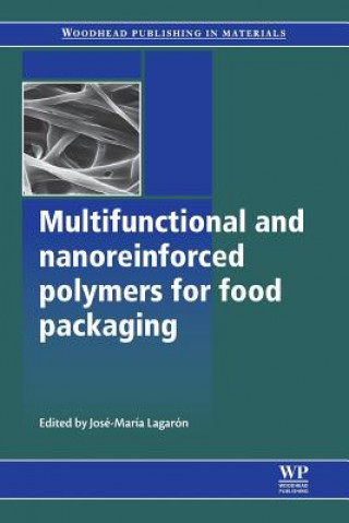 Könyv Multifunctional and Nanoreinforced Polymers for Food Packaging Jose-Maria Lagaron