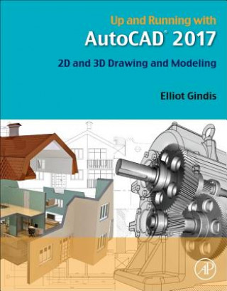 Книга Up and Running with AutoCAD 2017 Elliot Gindis