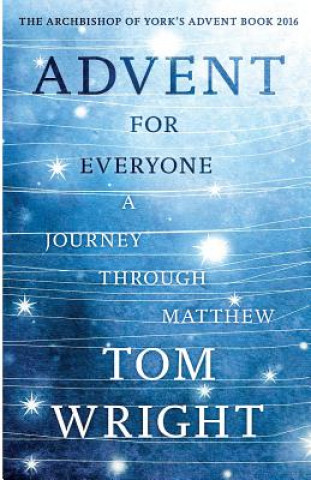 Carte Advent For Everyone: A Journey Through Matthew Tom Wright