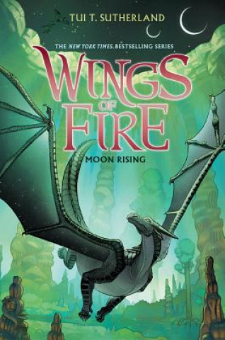 Książka Wings of Fire Book Six: Moon Rising Tui T Sutherland