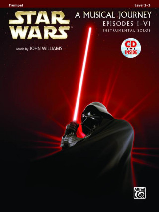 Könyv Star Wars A Musical Journey Episodes I-VI: Trumpet John Williams