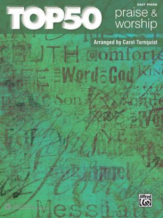 Könyv Top 50 Praise & Worship Carol Tornquist