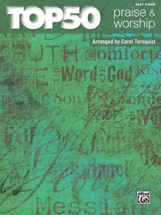 Book Top 50 Praise & Worship Carol Tornquist