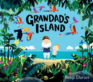 Książka Grandad's Island Benji Davies
