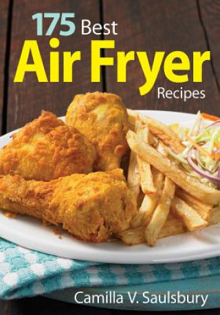 Książka 175 Best Air Fryer Recipes Camilla Saulsbury