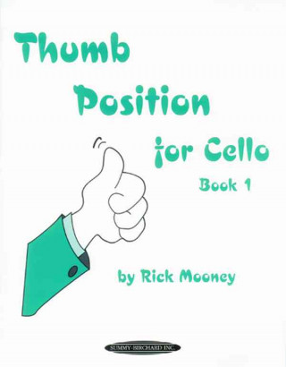 Könyv Thumb Position for Cello, Bk 1 Rick Mooney