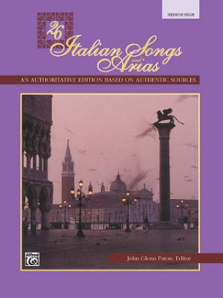 Carte Twenty-six Italian Songs and Arias John Glenn Paton