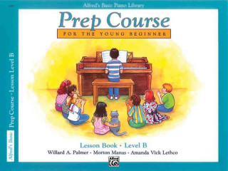 Kniha Alfred's Basic Piano Prep Course Lesson Book, Bk B Morton Manus