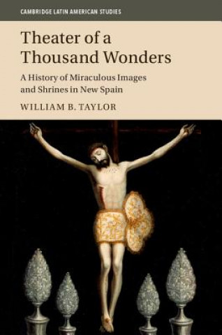 Kniha Theater of a Thousand Wonders William B. Taylor