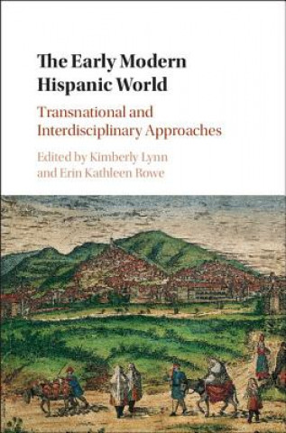 Książka Early Modern Hispanic World Kimberly Lynn