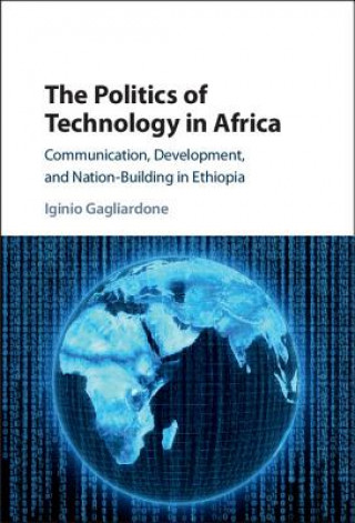 Book Politics of Technology in Africa Iginio Gagliardone