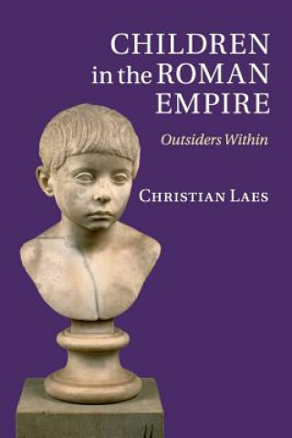 Kniha Children in the Roman Empire Christian Laes