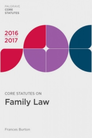 Kniha Core Statutes on Family Law 2016-17 Frances Burton