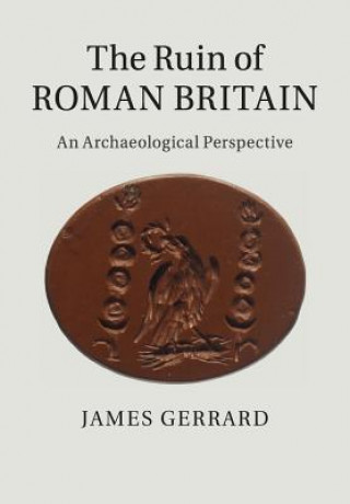 Carte Ruin of Roman Britain James Gerrard