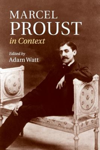 Kniha Marcel Proust in Context Adam Watt