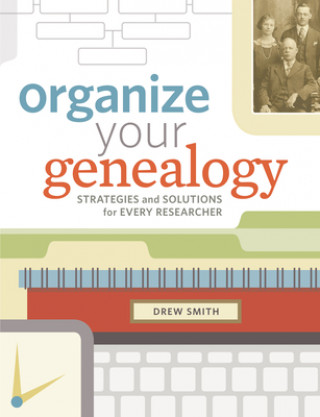 Książka Organize Your Genealogy Drew Smith