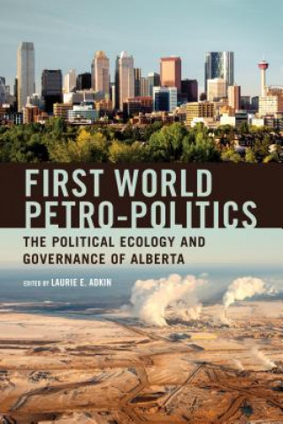 Kniha First World Petro-Politics Laurie Adkin