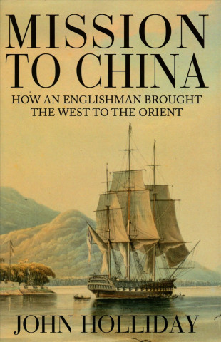 Kniha Mission to China John Holliday