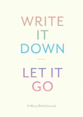Naptár/Határidőnapló Write It Down, Let It Go Chronicle Books