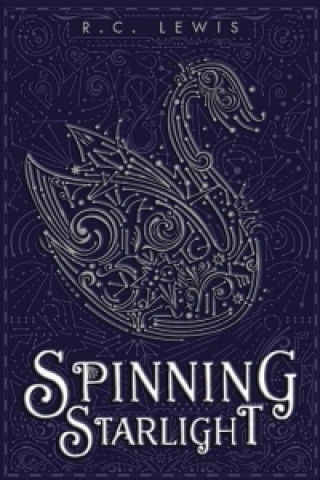 Книга Spinning Starlight R C Lewis