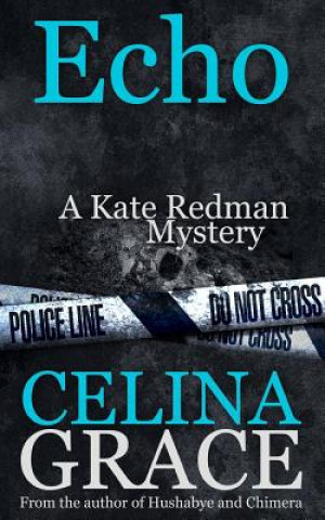 Livre Echo (a Kate Redman Mystery Celina Grace