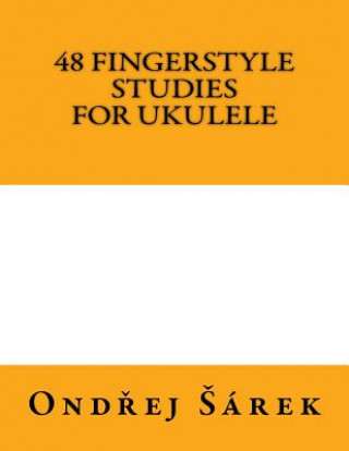 Könyv 48 Fingerstyle Studies for Ukulele Ondrej Sarek
