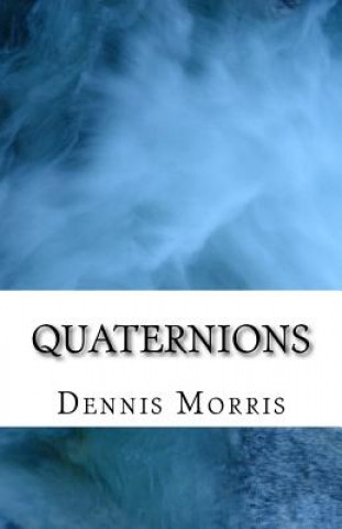 Kniha Quaternions Dennis Morris